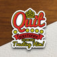 Quit questioning God and start sticker, Religious Sticker, Faith Sticker, Worship Sticker, Christian Sticker, Scripture Sticker, Room Décor