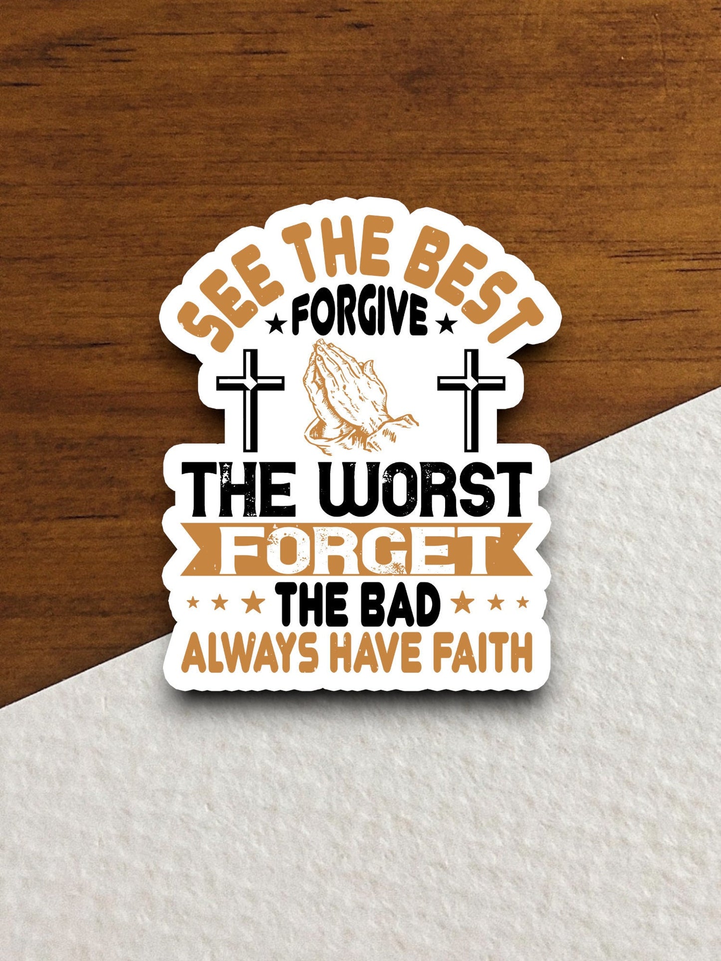 See the best forgive the worst sticker, Religious Sticker, Faith Sticker, Worship Sticker, Christian Sticker, Scripture Sticker, Room Décor