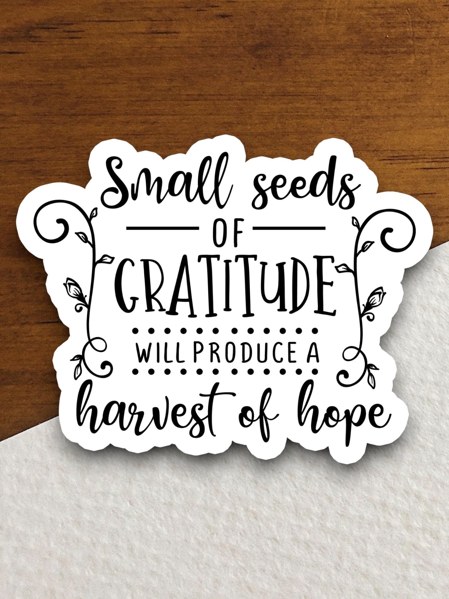 Small seeds of gratitude will produce sticker, Religious Sticker, Faith Sticker, Worship Sticker, Christian Sticker, Scripture Sticker