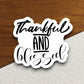 Thankful and blessed sticker, Religious Sticker, Faith Sticker, Worship Sticker, Christian Sticker, Scripture Sticker, Room Décor