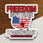 Freedom isn't free memorial day sticker, patriotic laptop decal, water bottle decor, gift sticker, planner accessories, journal sticker