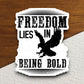 Freedom lies in being bold sticker, patriotic laptop decal, water bottle decor, gift sticker, planner accessories, journal sticker