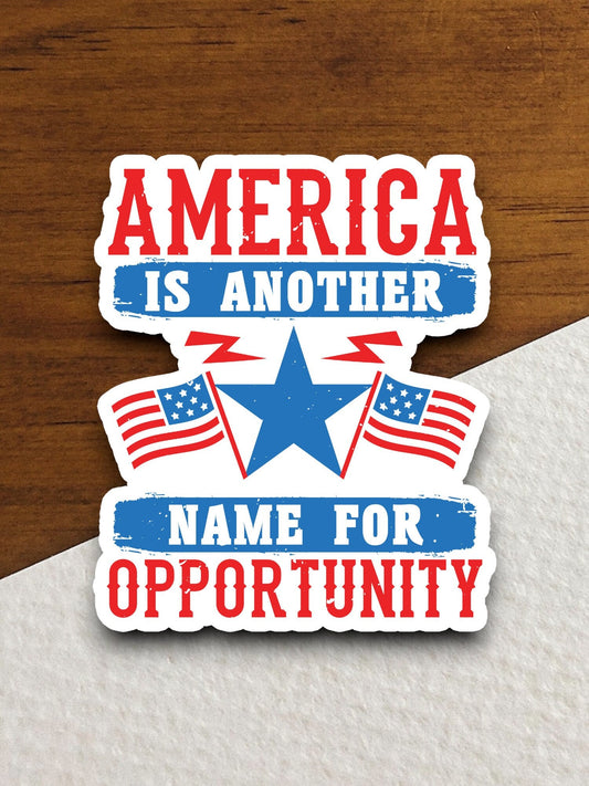 America is another name for sticker, patriotic laptop decal, water bottle decor, gift sticker, planner accessories, journal sticker