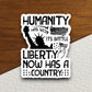 Humanity has won its battle sticker, patriotic laptop decal, water bottle decor, gift sticker, planner accessories, journal sticker