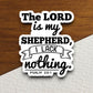 The Lord is my shepherd i lack nothing sticker, Religious Sticker, Faith Sticker, Worship Sticker, Christian Sticker, Scripture Sticker