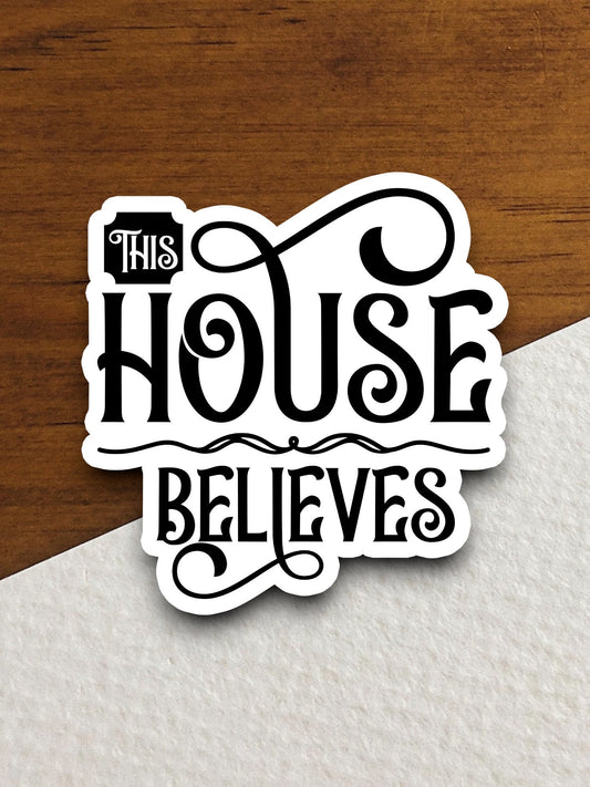 This house believes sticker, Religious Sticker, Faith Sticker, Worship Sticker, Christian Sticker, Scripture Sticker, Room Décor