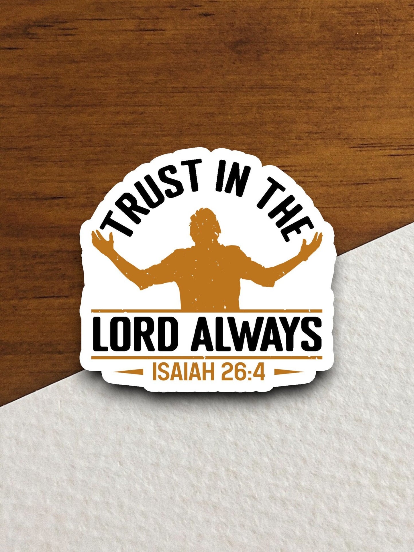 Trust in the Lord always sticker, Religious Sticker, Faith Sticker, Worship Sticker, Christian Sticker, Scripture Sticker, Room Décor