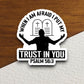 When i am afraid I put my trust in you sticker, Religious Sticker, Faith Sticker, Worship Sticker, Christian Sticker, Scripture Sticker