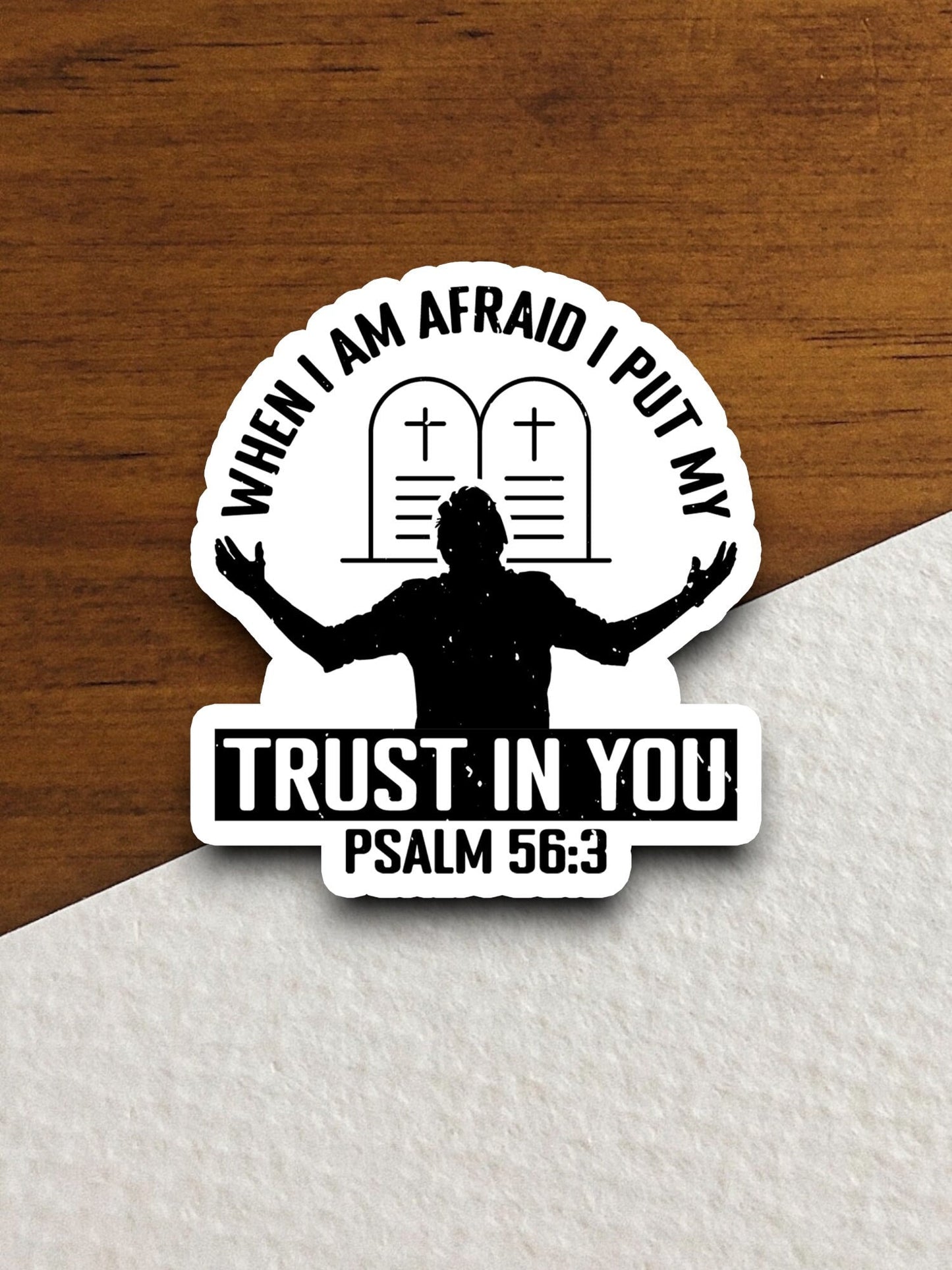 When i am afraid I put my trust in you sticker, Religious Sticker, Faith Sticker, Worship Sticker, Christian Sticker, Scripture Sticker