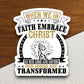 When we in faith embrace Christ as our Lord sticker, Religious Sticker, Faith Sticker, Worship Sticker, Christian Sticker, Scripture Sticker