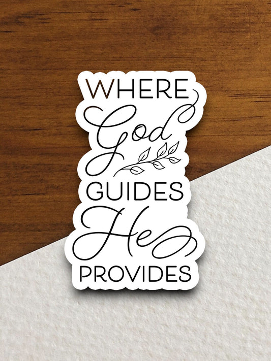 Where God guides he provides sticker, Religious Sticker, Faith Sticker, Worship Sticker, Christian Sticker, Scripture Sticker, Room Décor