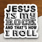 Jesus is my rock and that is how i roll sticker, Religious Sticker, Faith Sticker, Worship Sticker, Christian Sticker, Scripture Sticker