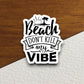 Beach Don't Kill My Vibe Sticker, vacation sticker, travel sticker, room decor, water bottle sticker, laptop sticker