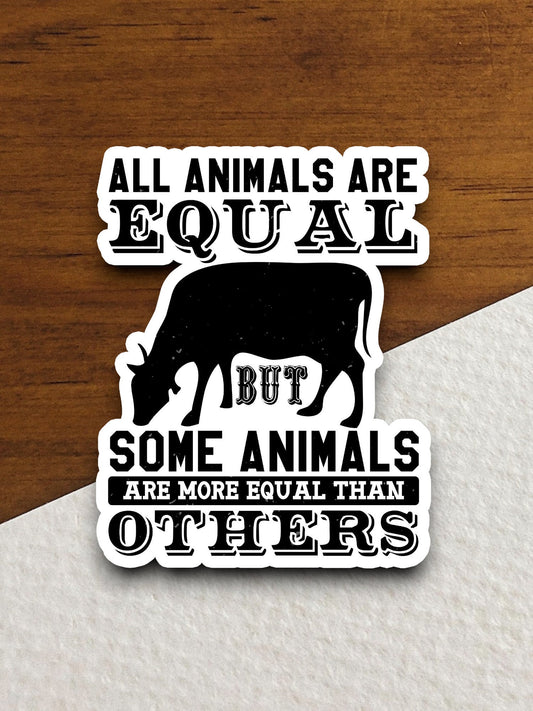 All animals are equal but some animals cow sticker, Funny Animal Sticker For Laptop, Water Bottle, Hydro flask, Phone, Computer, Gift