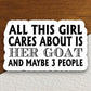 All this girl cares about is her goat sticker, Funny Animal Sticker For Laptop, Water Bottle, Hydro flask, Phone, Computer, Gift