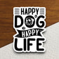 Happy dog happy life dog sticker, Funny Animal Sticker For Laptop, Water Bottle, Hydro flask, Phone, Computer, Gift, Pet Sticker