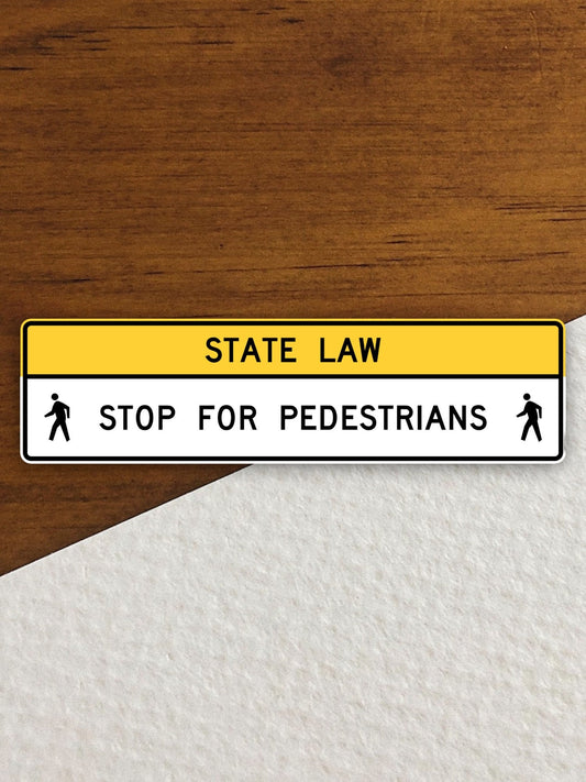 State law stop for pedestrians  road sign stickers, Room Decor, Traffic Sticker, Road Sign Decoration, Road Work Signs, Building Signs