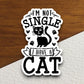 I'm single I have a cat sticker, Funny Animal Sticker For Laptop, Water Bottle, Hydro flask, Phone, Computer, Gift, Pet Sticker