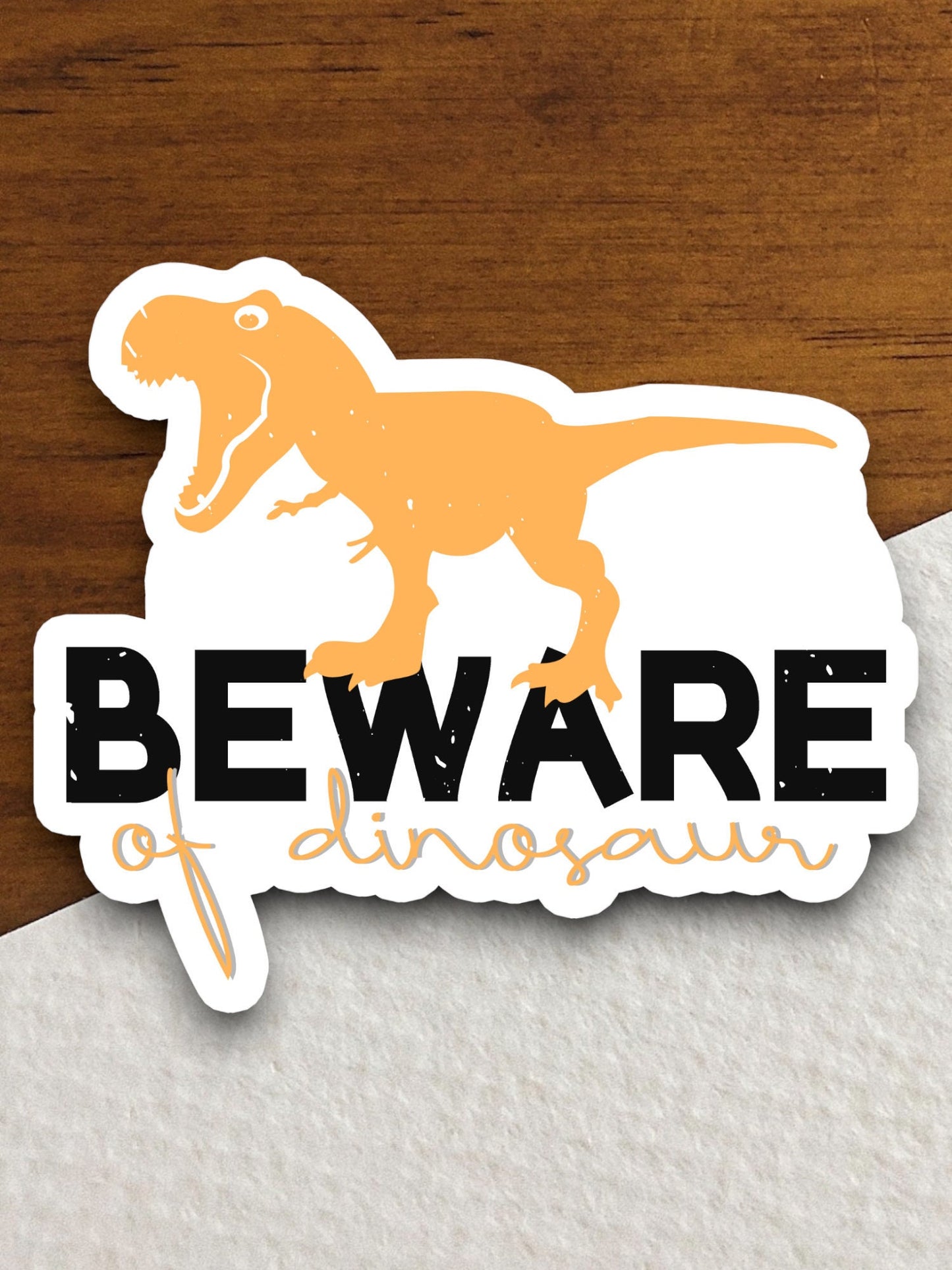 Beware of dinosaur t-rex sticker, Funny Animal Sticker For Laptop, Water Bottle, Hydro flask, Phone, Computer, Gift, Pet Sticker