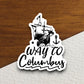 Way to Columbus sticker, holiday laptop decal, water bottle decor, gift sticker, custom planner accessories sticker, journal sticker