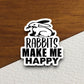 Rabbits make me happy rabbit sticker, Funny Animal Sticker For Laptop, Water Bottle, Hydro flask, Phone, Computer, Gift, Pet Sticker