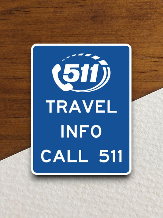 Travel info call 511 highway  road sign stickers, Room Decor, Traffic Sticker, Road Sign Decoration, Road Work Signs, Building Signs