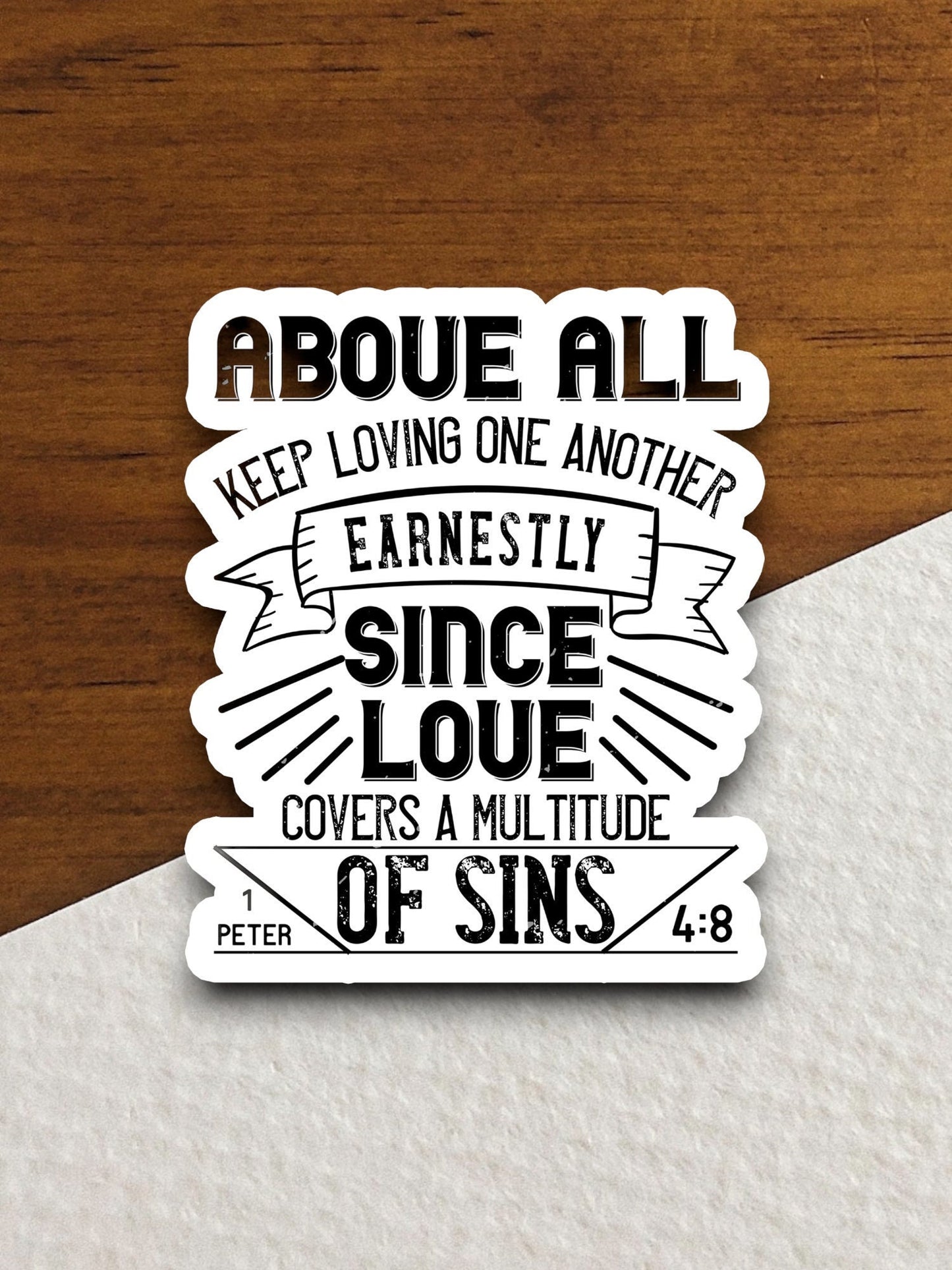 Above All Love One Another sticker, love sticker, Religious Sticker, Faith Sticker, Worship Sticker, Christian Sticker, Scripture Sticker