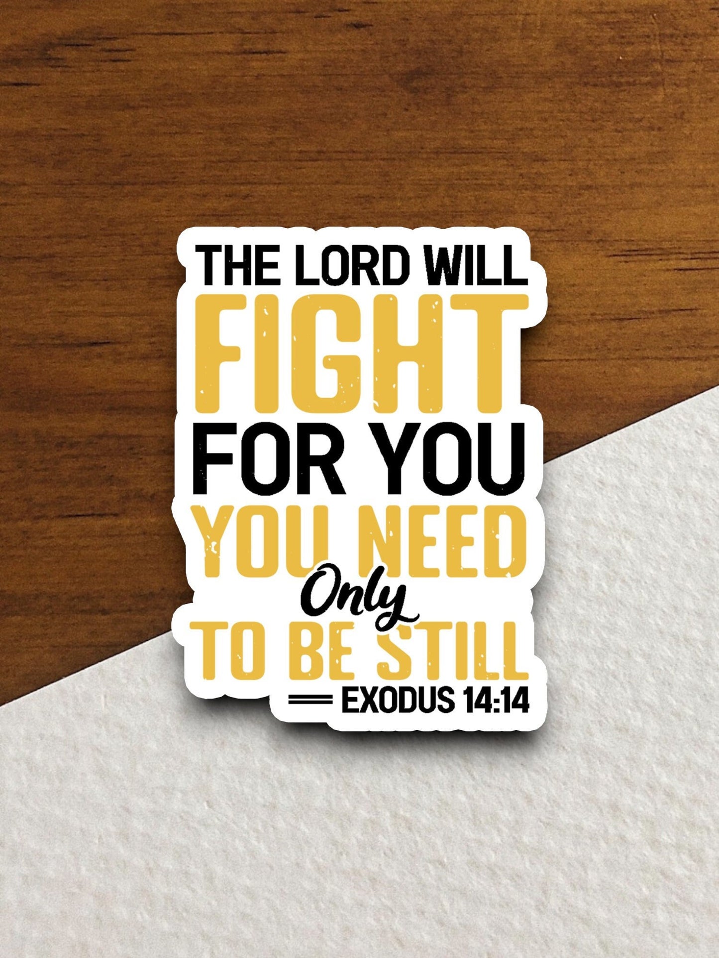 The Lord will fight for you you need only to be still sticker, Religious Sticker, Faith Sticker, Worship Sticker, Christian Sticker