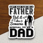 Any Man Can Be A Father But sticker Father's Day, family sticker, humor sticker, Father sticker, Father's Day sticker, Room Décor