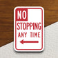 No Stopping Any Time  road sign stickers, Room Decor, Traffic Sticker, Road Sign Decoration, Road Work Signs, Building Signs, Traffic Sign