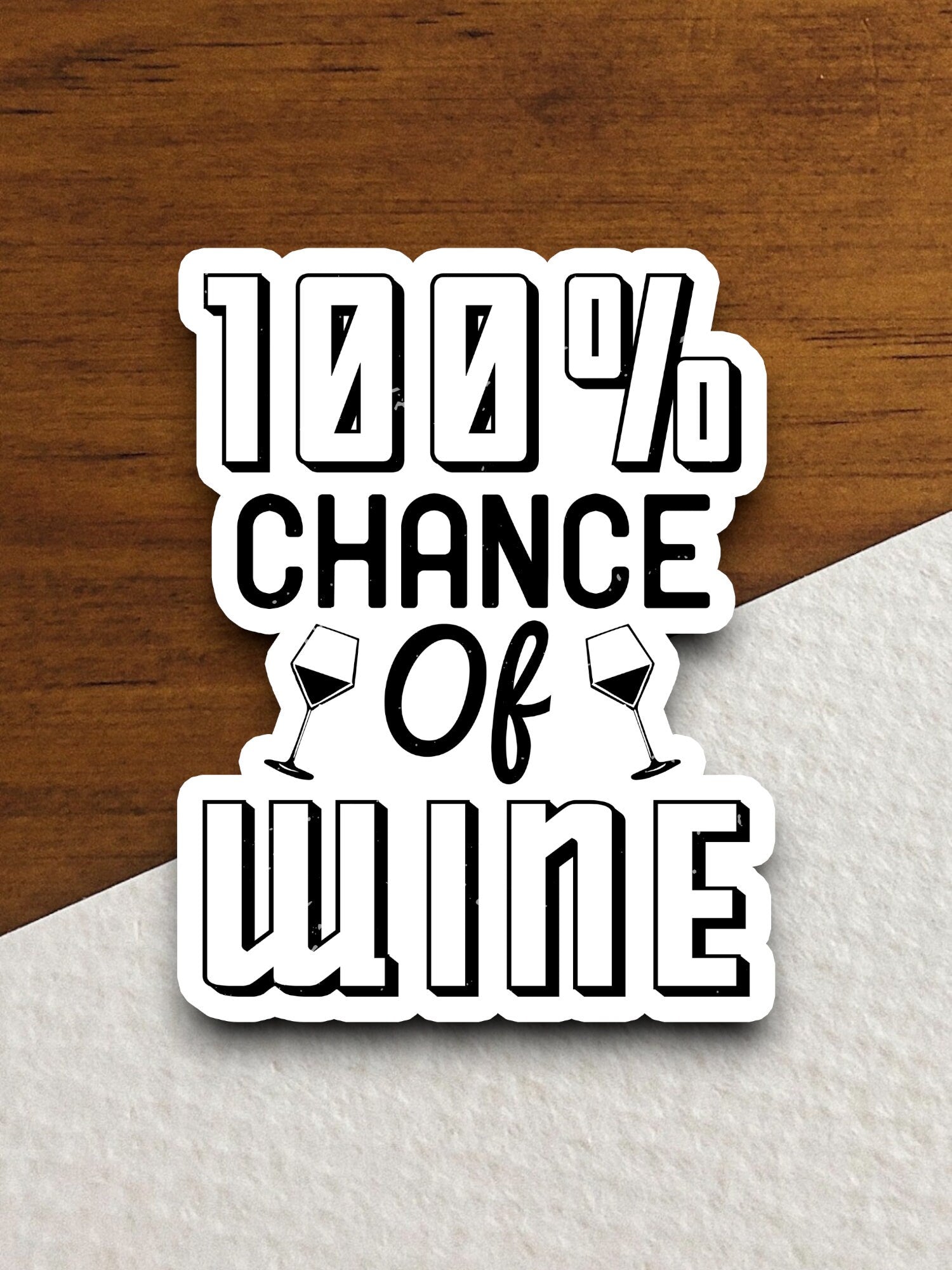 100% Chance Of Wine sticker, funny stickers, laptop stickers, water bottle sticker, sticker with sayings