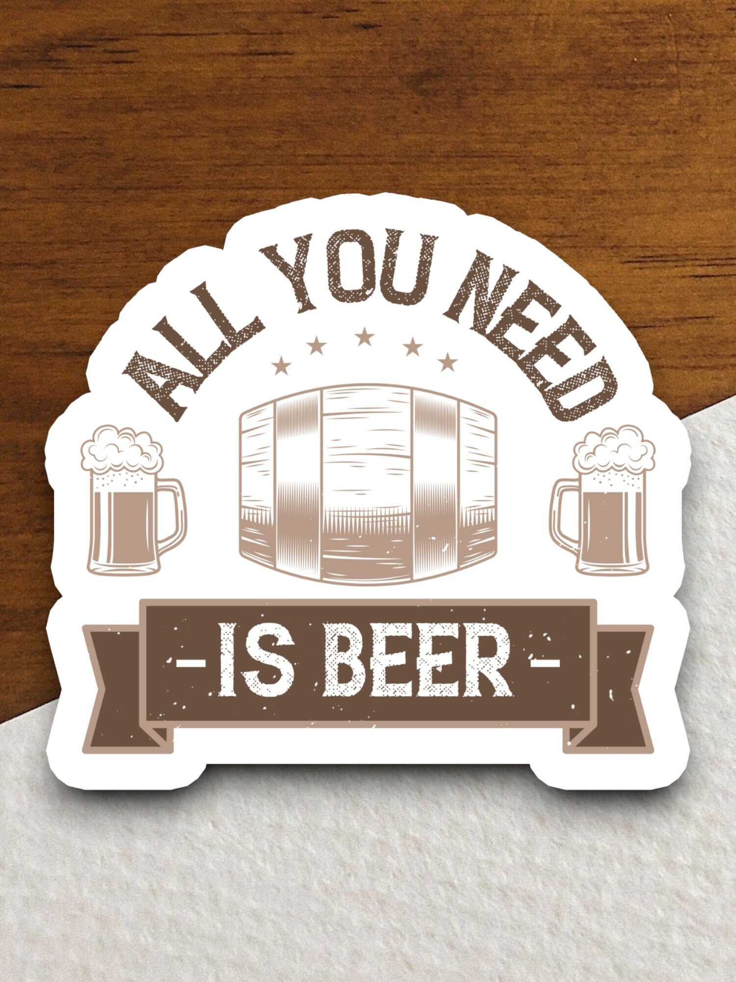 All You Need is Beer sticker, funny stickers, laptop stickers, water bottle sticker, sticker with sayings