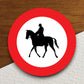 No horseback riding  road sign stickers, Room Decor, Traffic Sticker, Road Sign Decoration, Road Work Signs, Building Signs, Traffic Sign