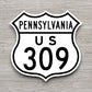 United States U.S. Route 309 Pennsylvania road sign sticker, road trip sticker, highway sign, room decor, travel sticker