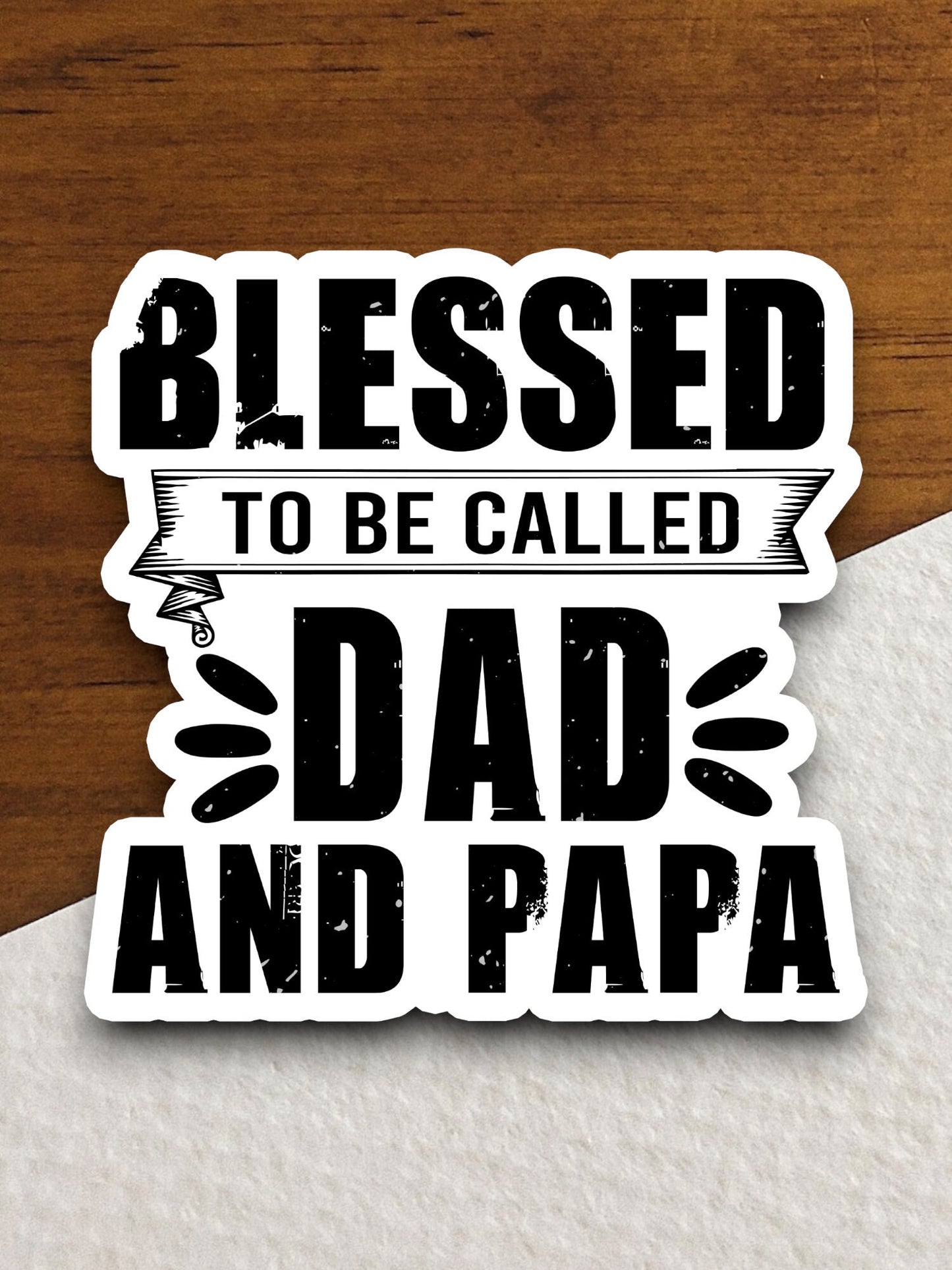 Blessed to Be Called Dad and Papa sticker, dad sticker, blessed sticker, Religious Sticker, Faith Sticker, Worship Sticker, Faith Decal