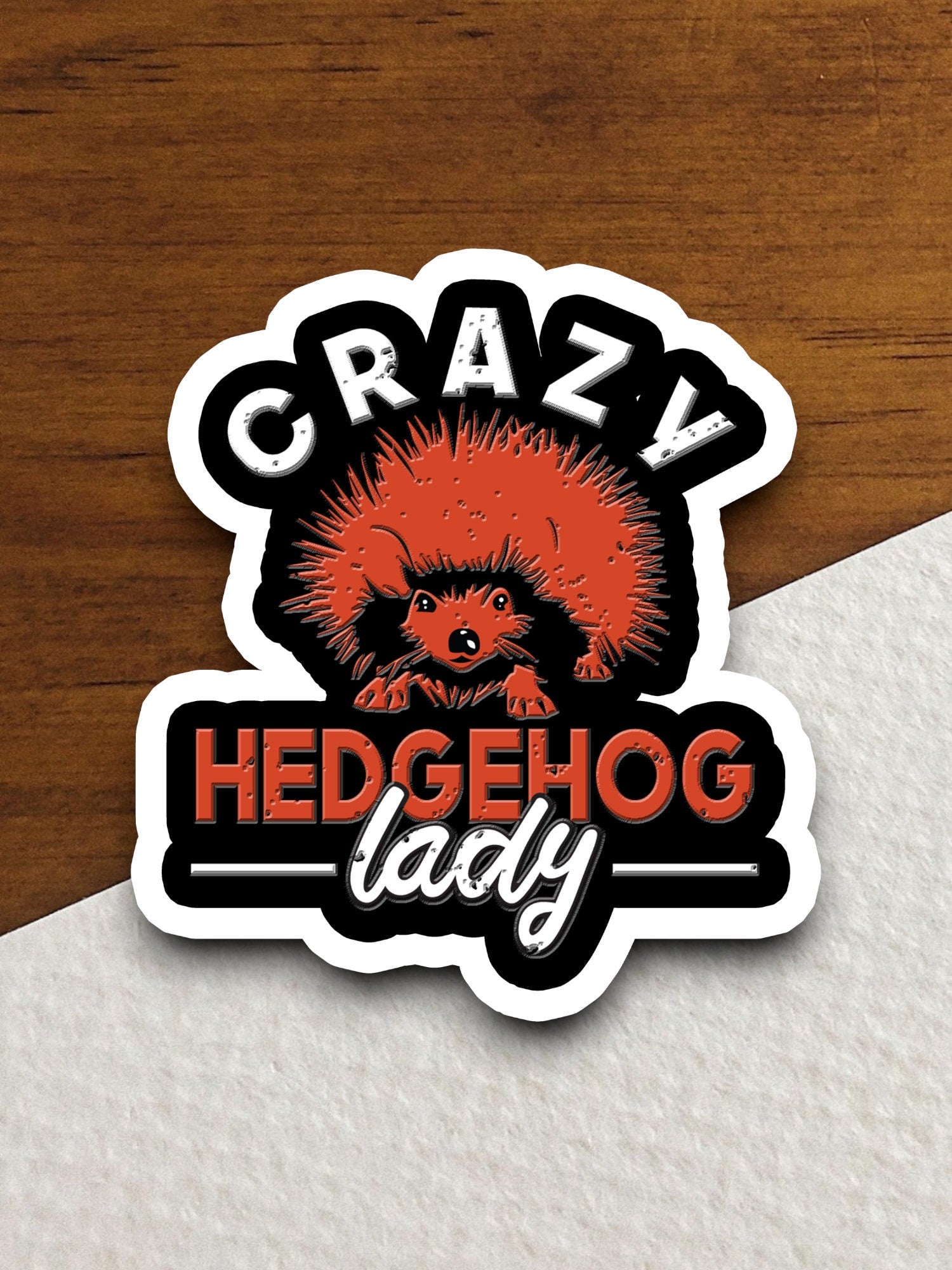 Crazy hedgehog lady hedgehog sticker, Funny Animal Sticker For Laptop, Water Bottle, Hydro flask, Phone, Computer, Gift, Pet Sticker