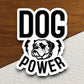 Dog power dog sticker, Funny Animal Sticker For Laptop, Water Bottle, Hydro flask, Phone, Computer, Gift, Pet Sticker