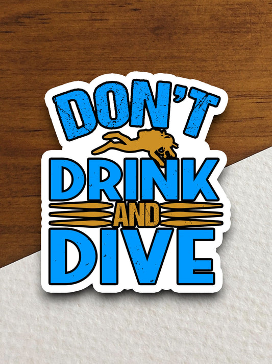 Don't Drink and Dive sticker, funny stickers, laptop stickers, water bottle sticker, sticker with sayings