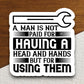 A Man is Not Paid For Having a Head and Hands sticker, funny stickers, laptop stickers, water bottle sticker, sticker with sayings