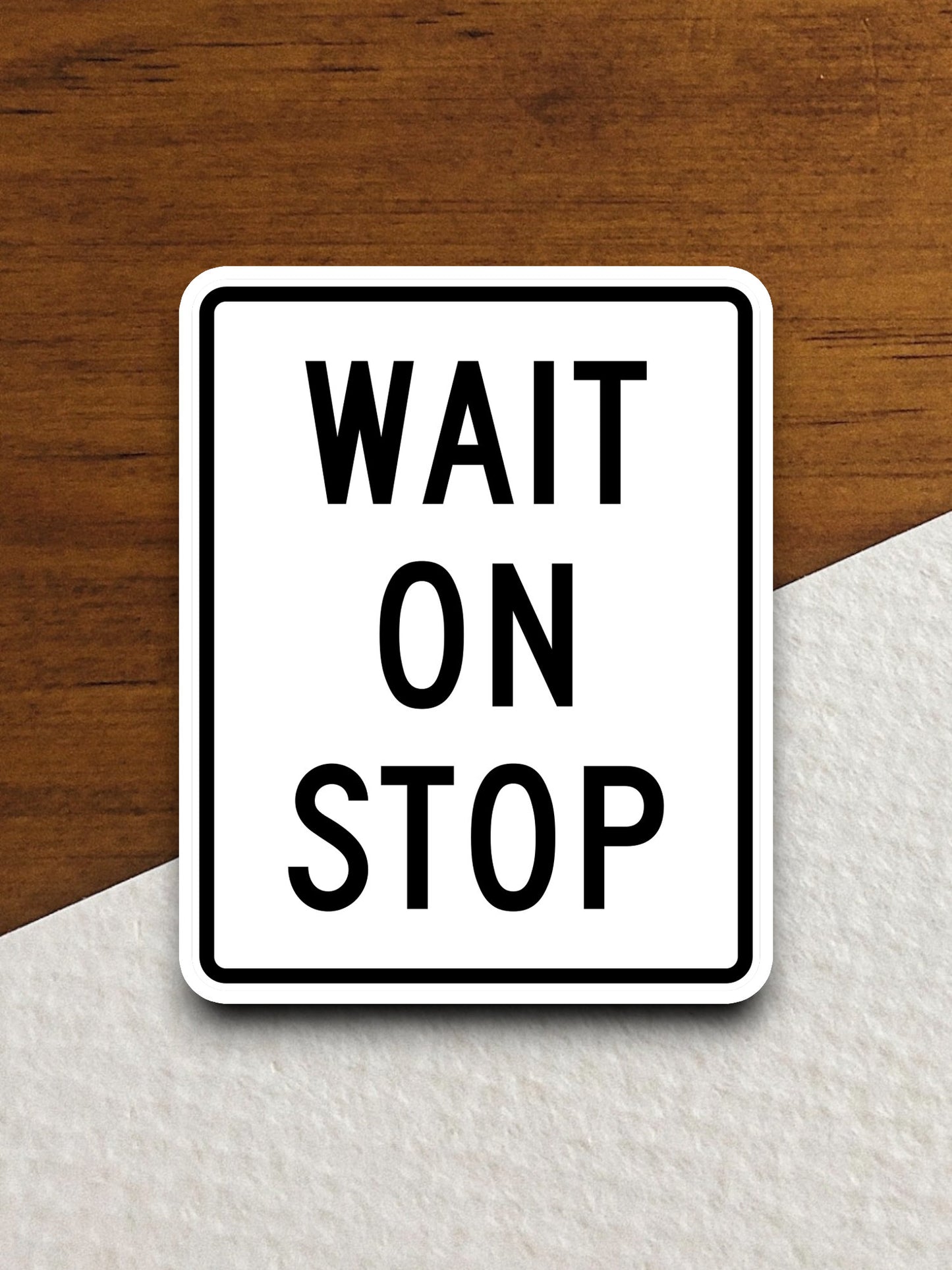 Wait on stop  road sign stickers, Room Decor, Traffic Sticker, Road Sign Decoration, Road Work Signs, Traffic Sign