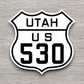 United States U.S. Route 530 Utah road sign sticker, road trip sticker, highway sign, room decor, travel sticker