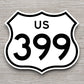 United States U.S. Route 399 road sign sticker, road trip sticker, highway sign, room decor, travel sticker