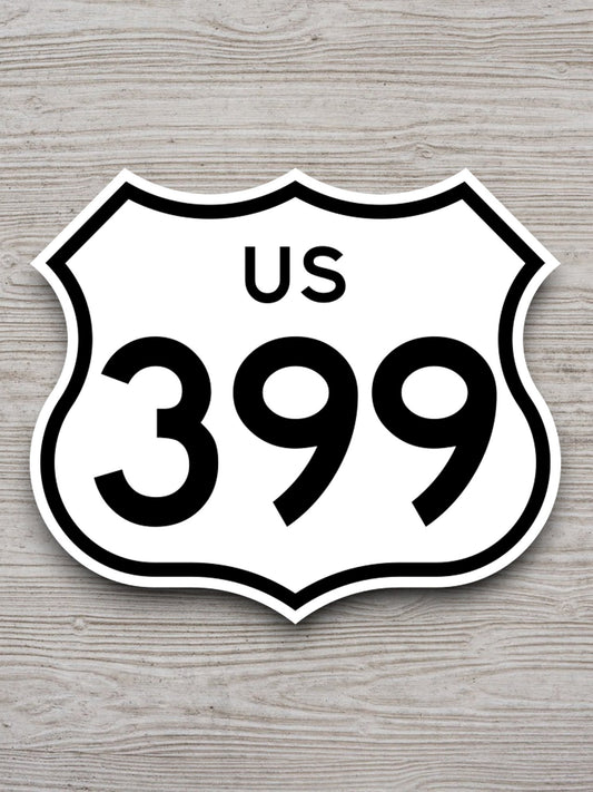 United States U.S. Route 399 road sign sticker, road trip sticker, highway sign, room decor, travel sticker