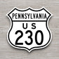 United States U.S. Route 230 Pennsylvania road sign sticker, road trip sticker, highway sign, room decor, travel sticker