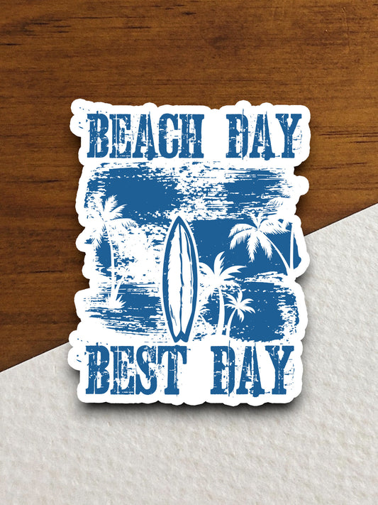 Beach Day Best Day Sticker, vacation sticker, travel sticker, room decor, water bottle sticker, laptop sticker