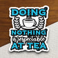 Doing Nothing is Respectable at Tea sticker, Funny Stickers, Coffee Sticker, Caffeine, Coffee Lover, Cafe, Decaf, Barista Sticker