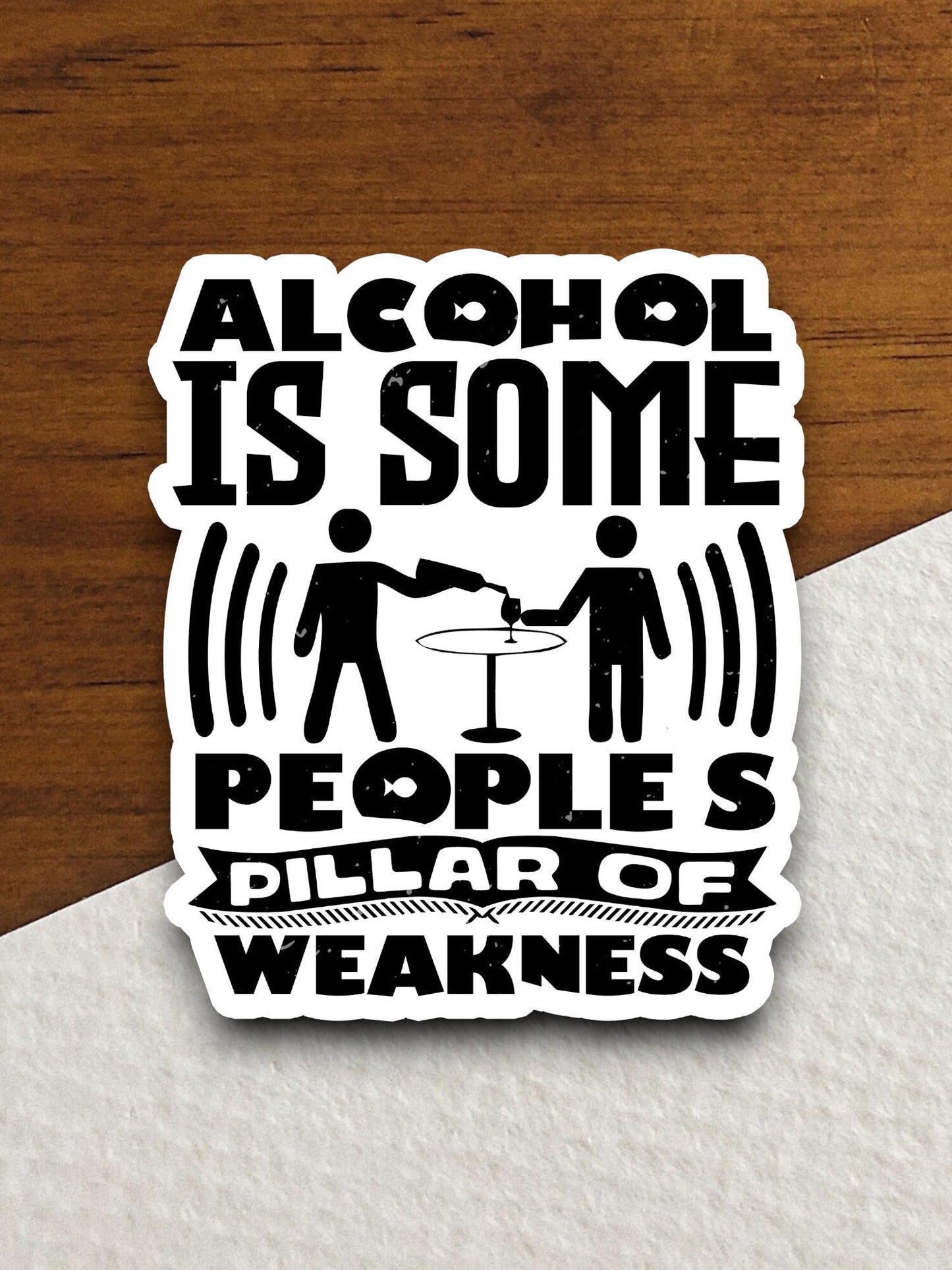 People's Pillar of Weakness sticker, funny stickers, laptop stickers, water bottle sticker, sticker with sayings