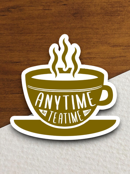 Anytime Teatime sticker, Funny Stickers, Coffee Sticker, Caffeine, Coffee Lover, Cafe, Decaf, Barista Sticker