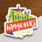 Avoid Hangovers Stay Drunk sticker, funny stickers, laptop stickers, water bottle sticker, sticker with sayings