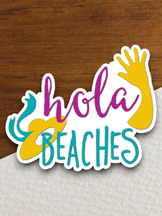 Hola Beaches Travel Sticker, vacation sticker, travel sticker, room decor, water bottle sticker, laptop sticker